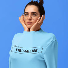 Afbeelding in Gallery-weergave laden, Unisex Sweatshirt - Ge zei van Eirp-Meijer as... - by Robert Abigail