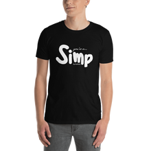 Afbeelding in Gallery-weergave laden, You're a... SIMP by Kythana - Unisex T-shirt met korte mouw