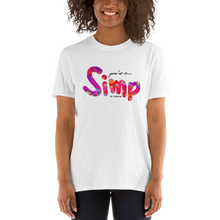 Afbeelding in Gallery-weergave laden, You're a... SIMP by Kythana - Unisex T-shirt met korte mouw