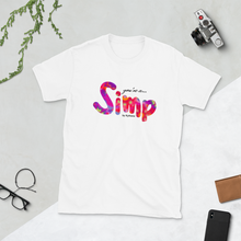 Afbeelding in Gallery-weergave laden, You're a... SIMP by Kythana - Unisex T-shirt met korte mouw