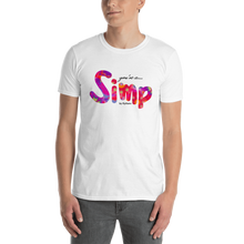 Afbeelding in Gallery-weergave laden, You're a... SIMP by Kythana - Unisex T-shirt met korte mouw